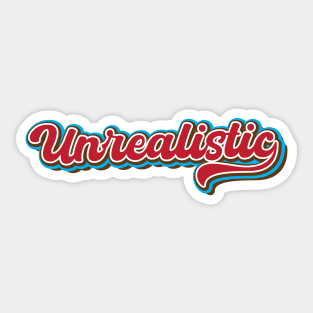 Unrealistic Sticker